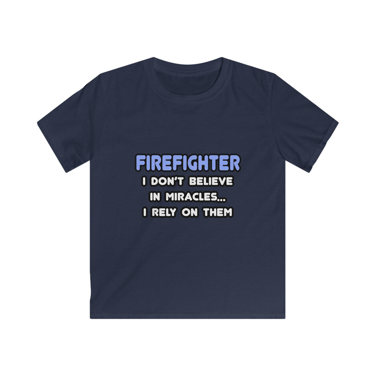 Miracles and Firefighters - Kids Softstyle Tee