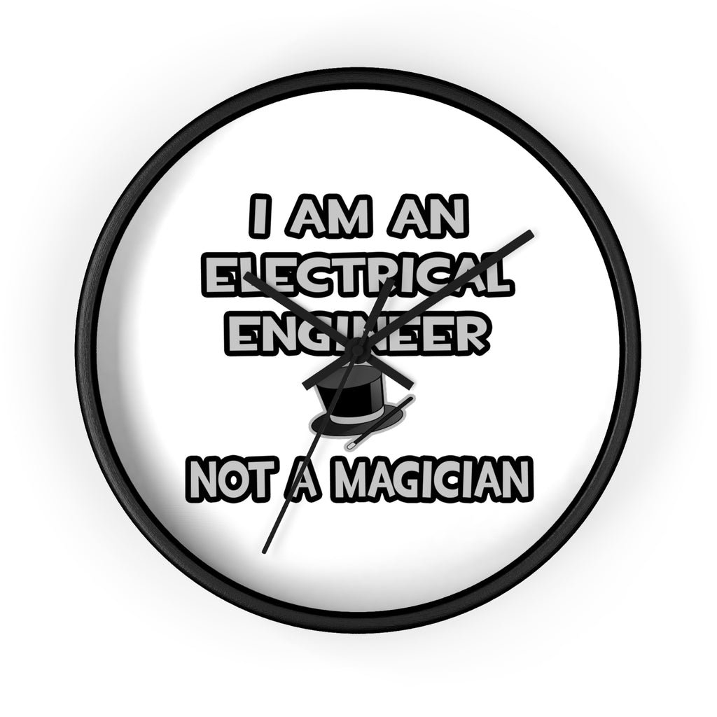 Electrical Engineer ... Not A Magician - Wall Clock
