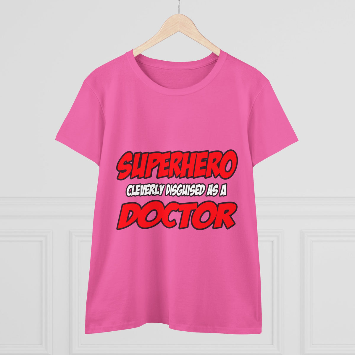 Superhero...Doctor - Women's Midweight Cotton Tee