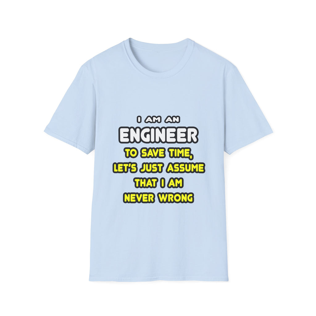 Funny Engineer T Shirts and Gifts - Unisex Softstyle T-Shirt