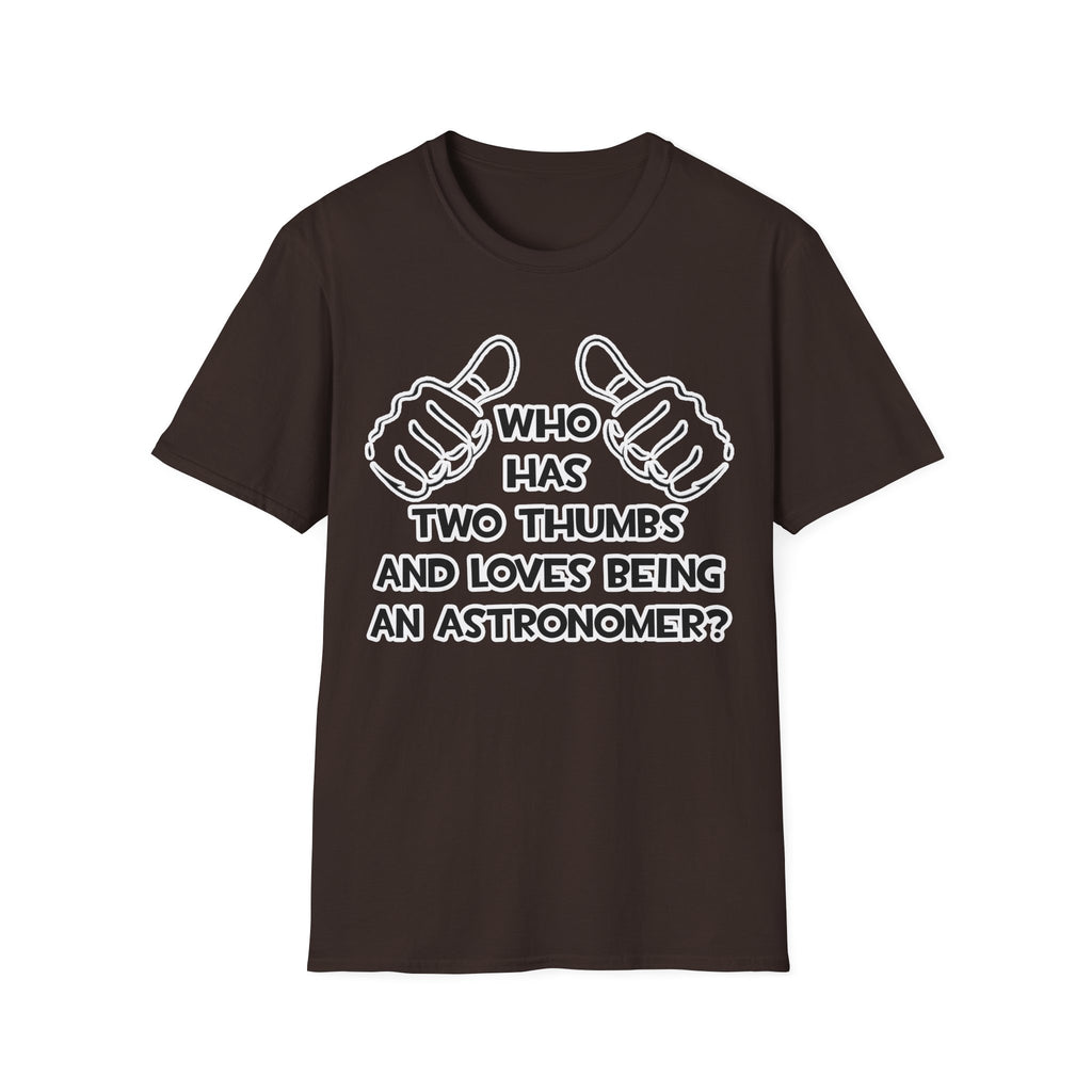 Two Thumbs and Loves Being an Astronomer - Unisex Softstyle T-Shirt