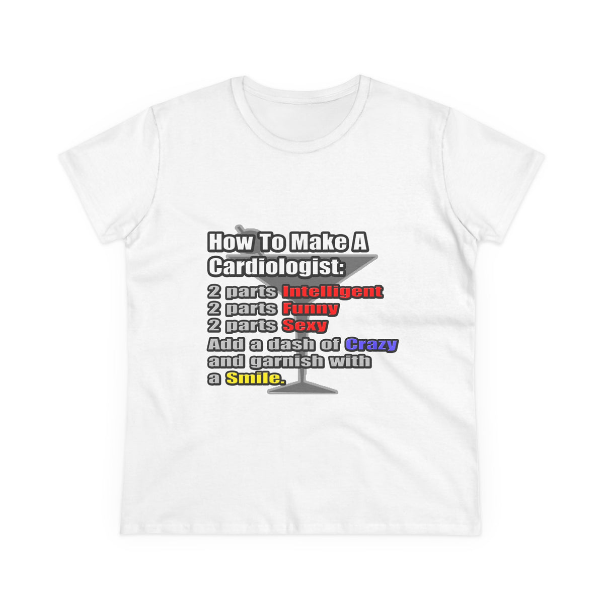 How To Make a Cardiologist - Women's Midweight Cotton Tee