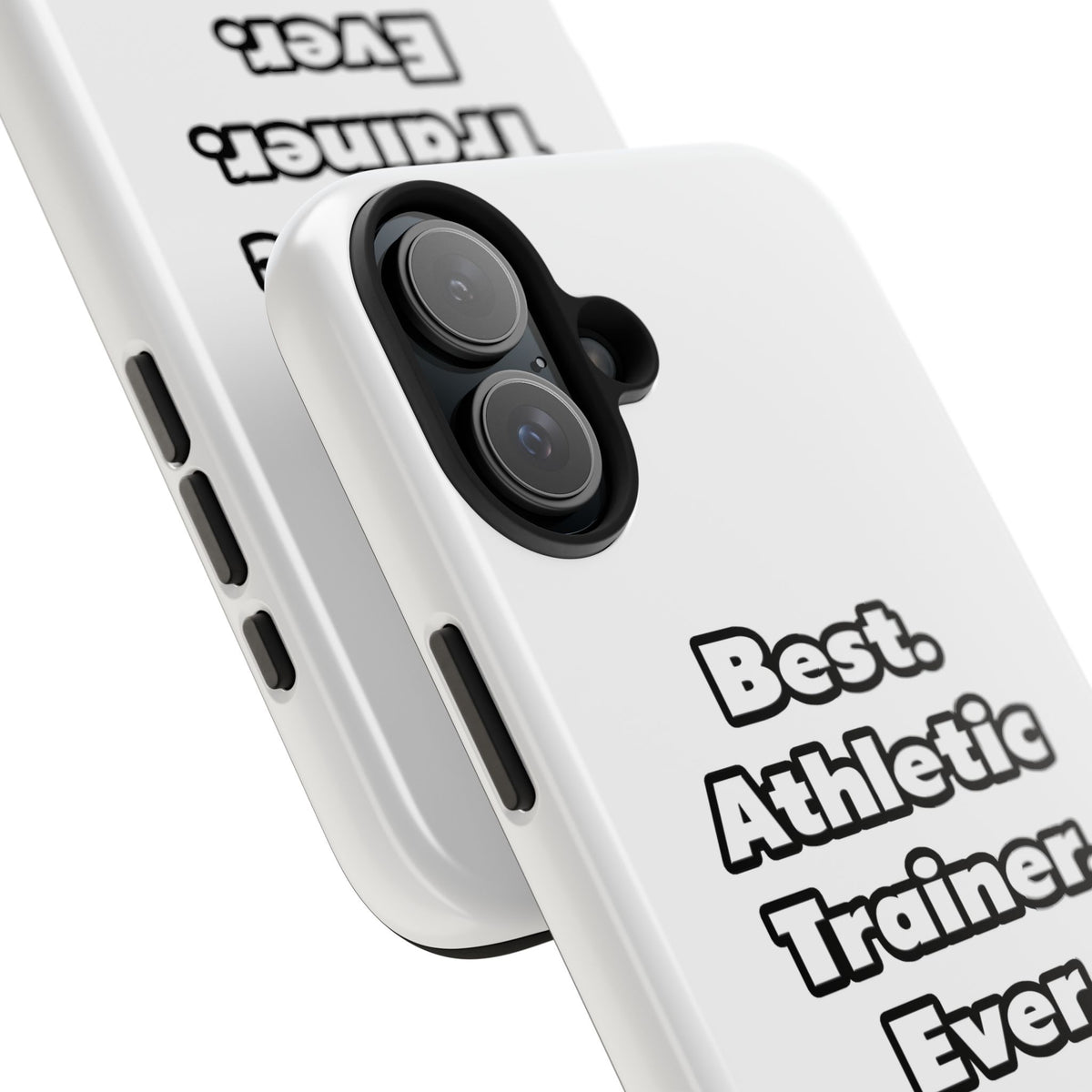 Best. Athletic Trainer. Ever - Tough Phone Cases