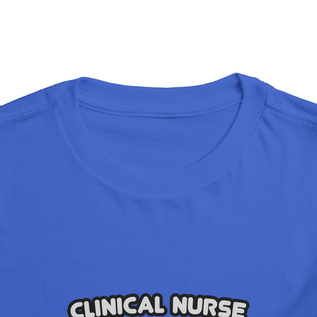 Clinical Nurse Specialist .. Kind of a Big Deal - Toddler Short Sleeve Tee