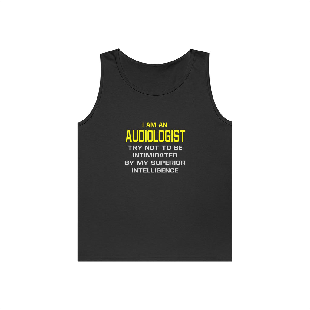 Audiologist...Superior Intelligence - Unisex Heavy Cotton Tank Top