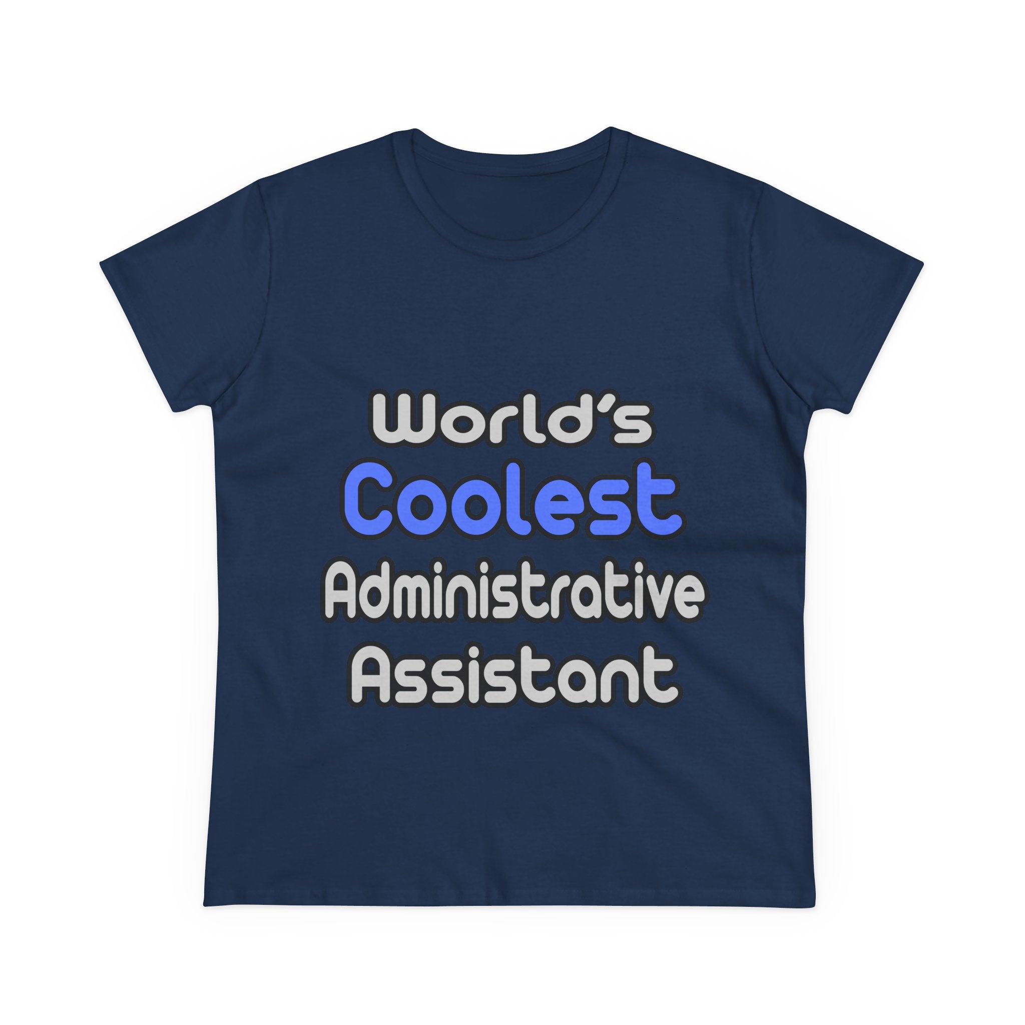 World's Coolest Administrative Assistant - Women's Midweight Cotton Tee