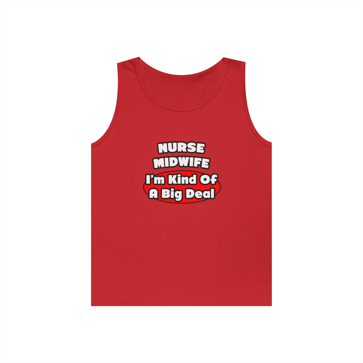 Nurse Midwife .. Big Deal - Unisex Heavy Cotton Tank Top