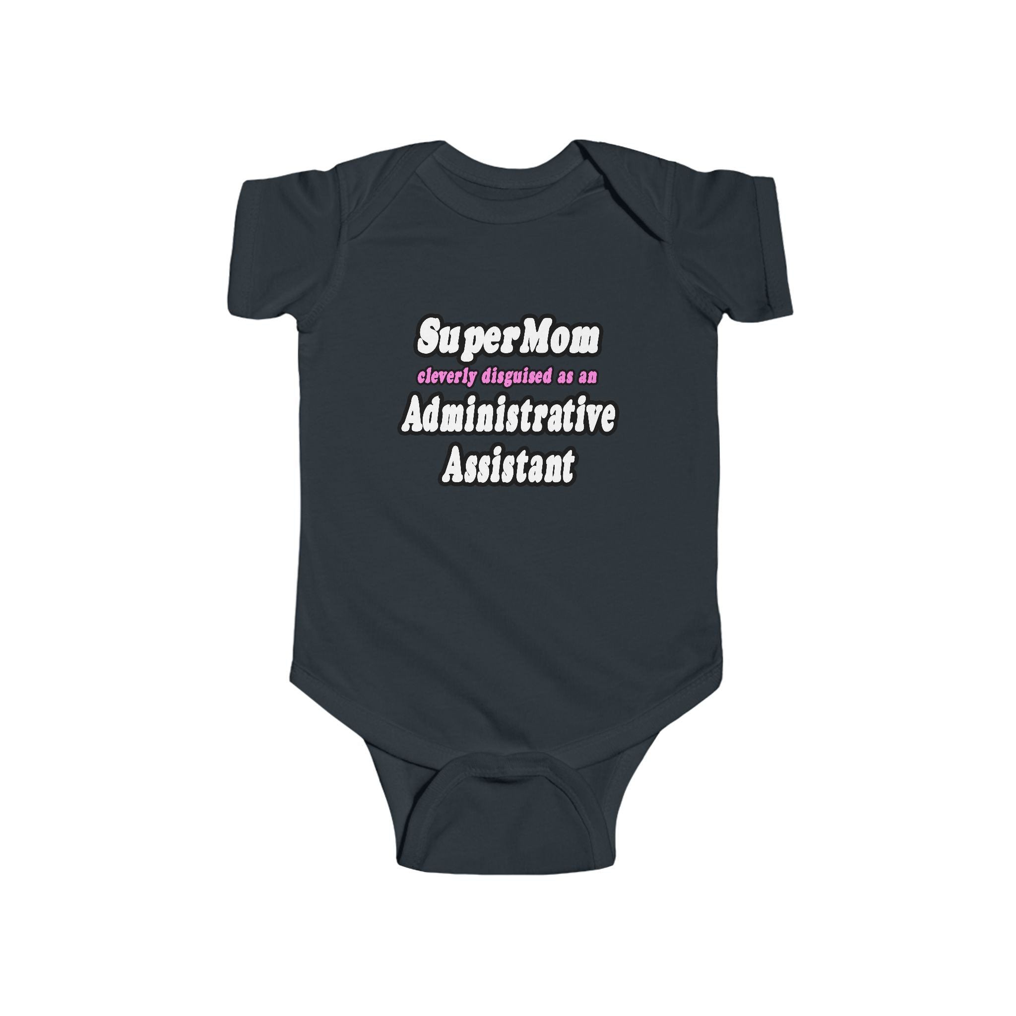 SuperMom...Administrative Assistant - Infant Fine Jersey Bodysuit