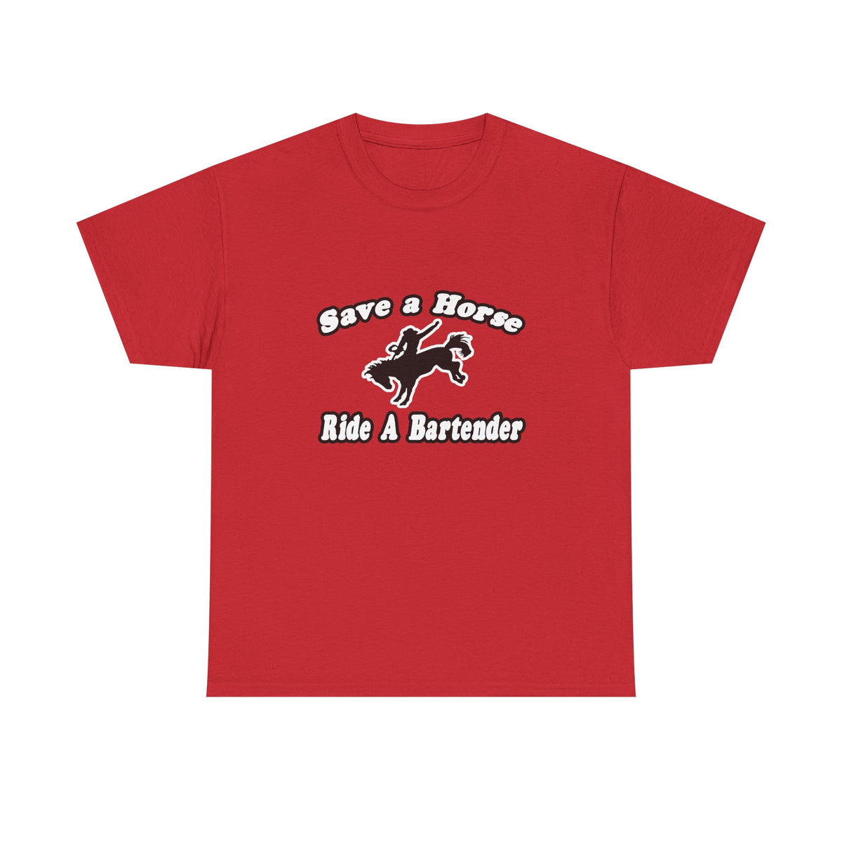Save Horse, Ride Bartender - Unisex Heavy Cotton Tee