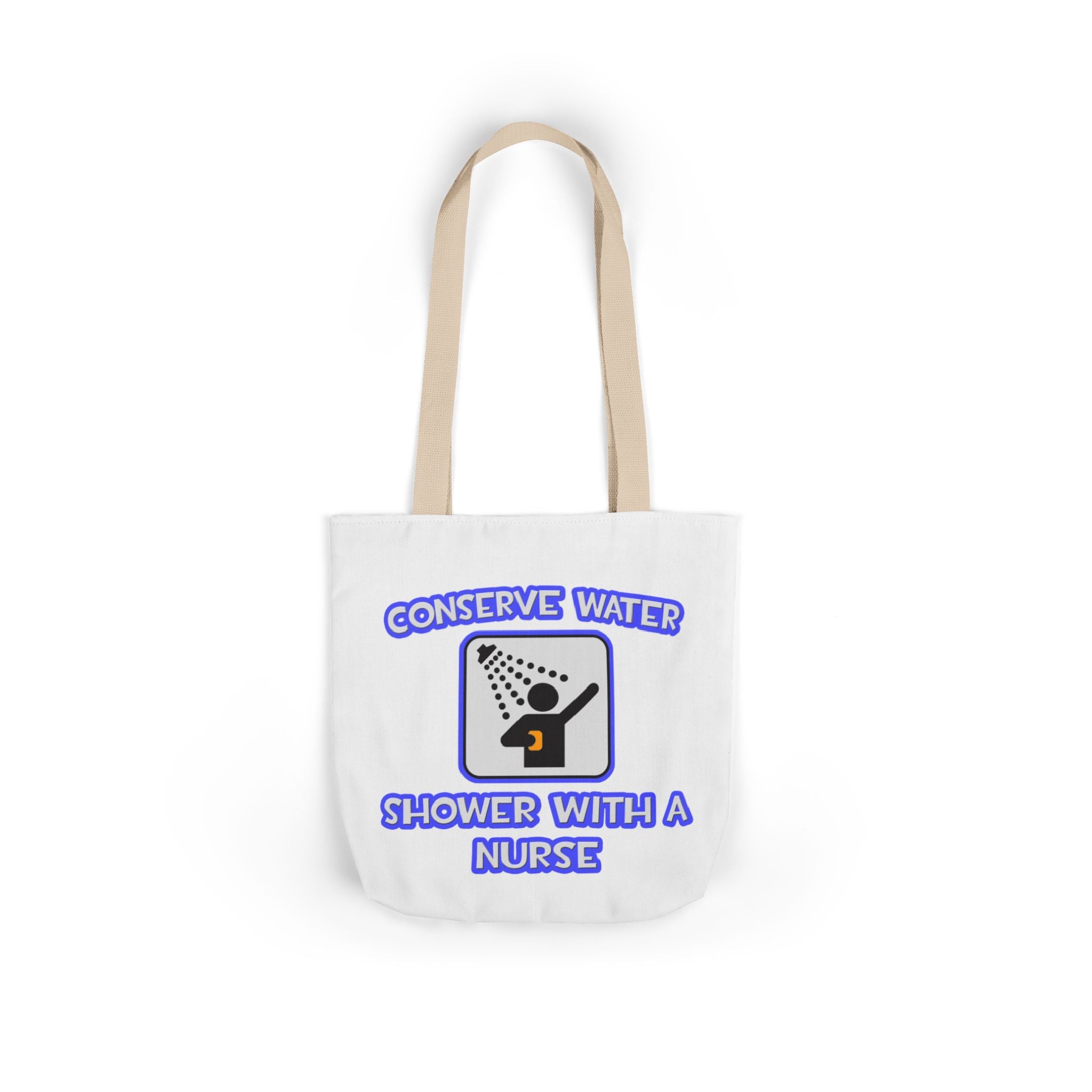 Conserve Water .. Shower With a Nurse - Canvas Tote Bag, 5-Color Straps