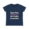 Super Mom ... Air Traffic Controller - Women's Midweight Cotton Tee