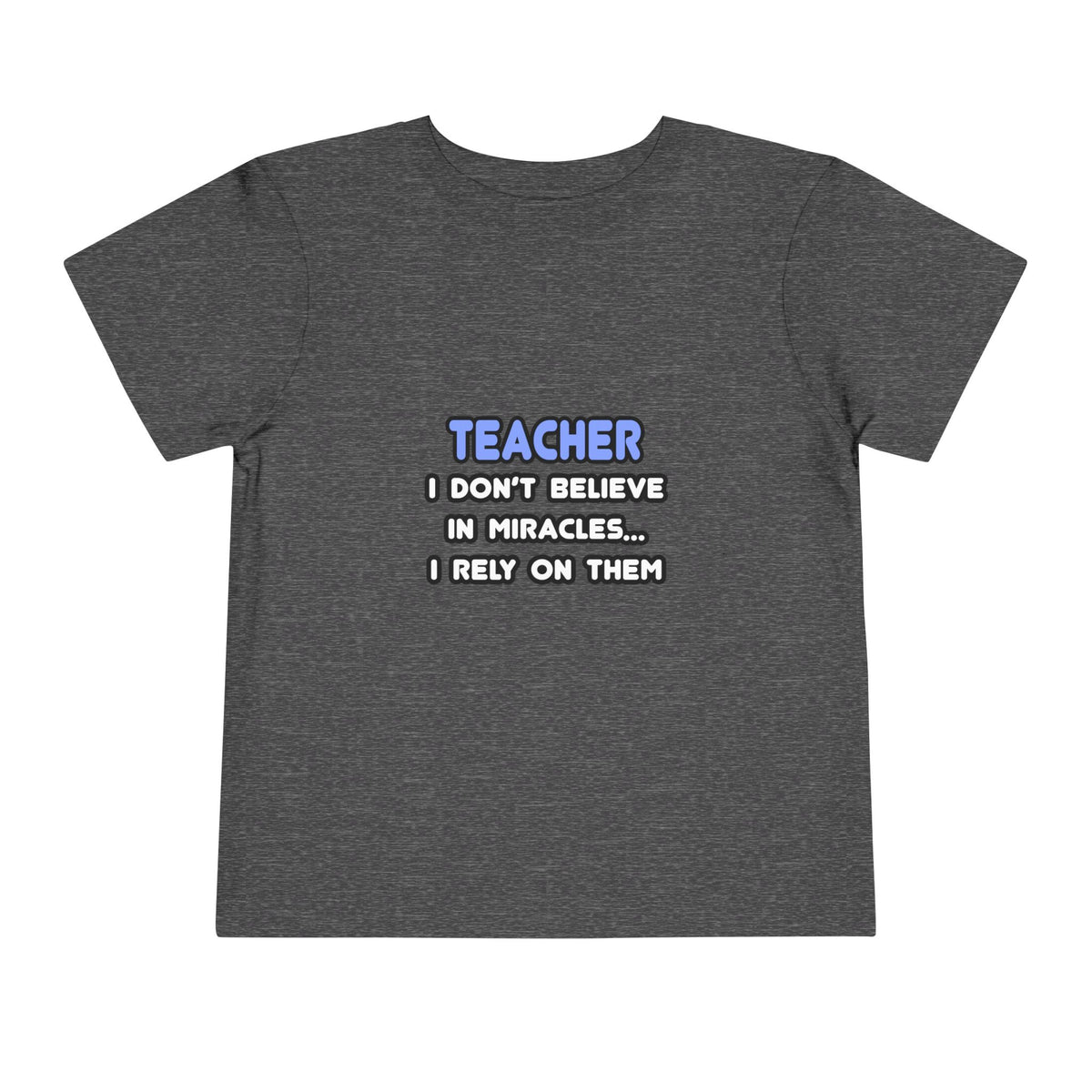 Miracles and Teachers - Toddler Short Sleeve Tee