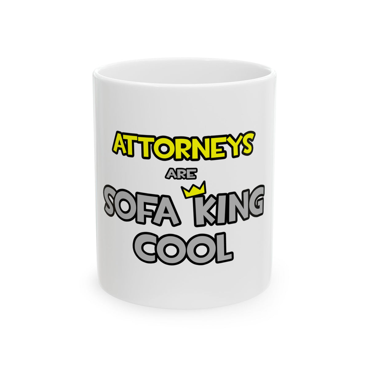 Attorneys Are Sofa King Cool - Ceramic Mug, (11oz, 15oz)