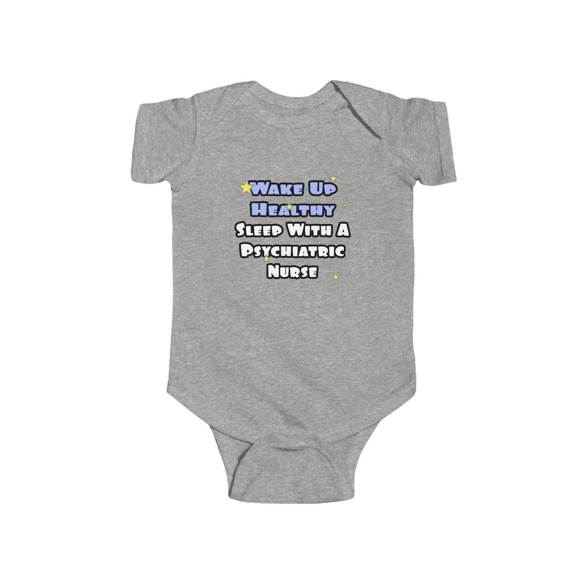 Wake Up Healthy...Sleep With a Psych Nurse - Infant Fine Jersey Bodysuit