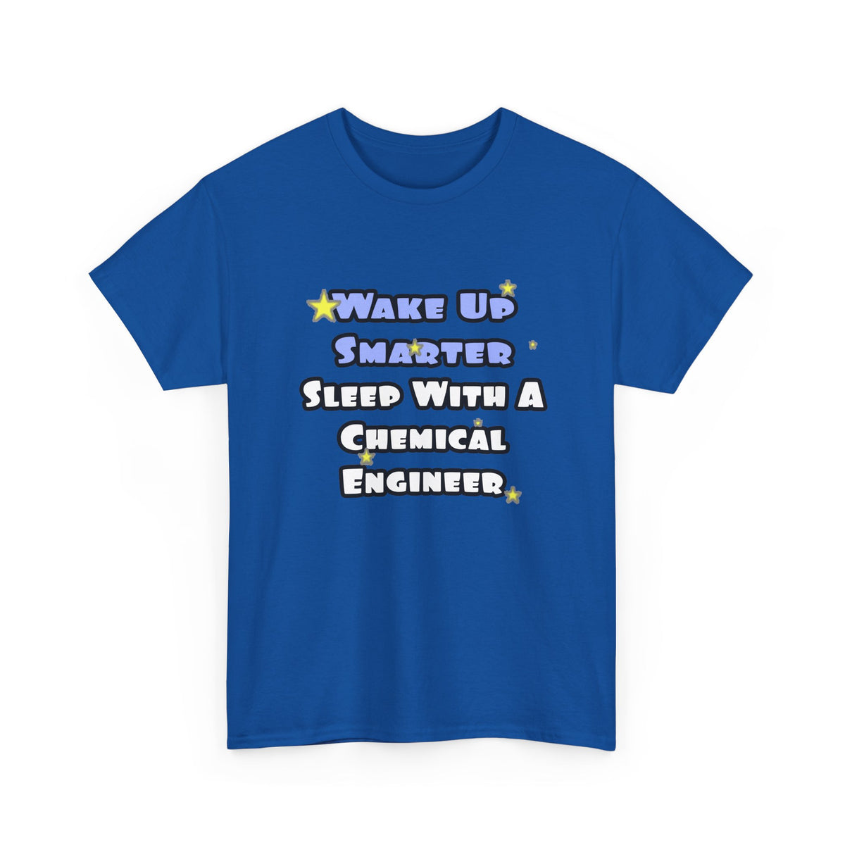 Wake Up Smarter...Sleep With a Chemical Engineer - Unisex Heavy Cotton Tee
