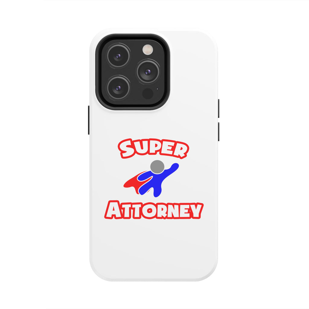 Super Attorney - Tough Phone Cases