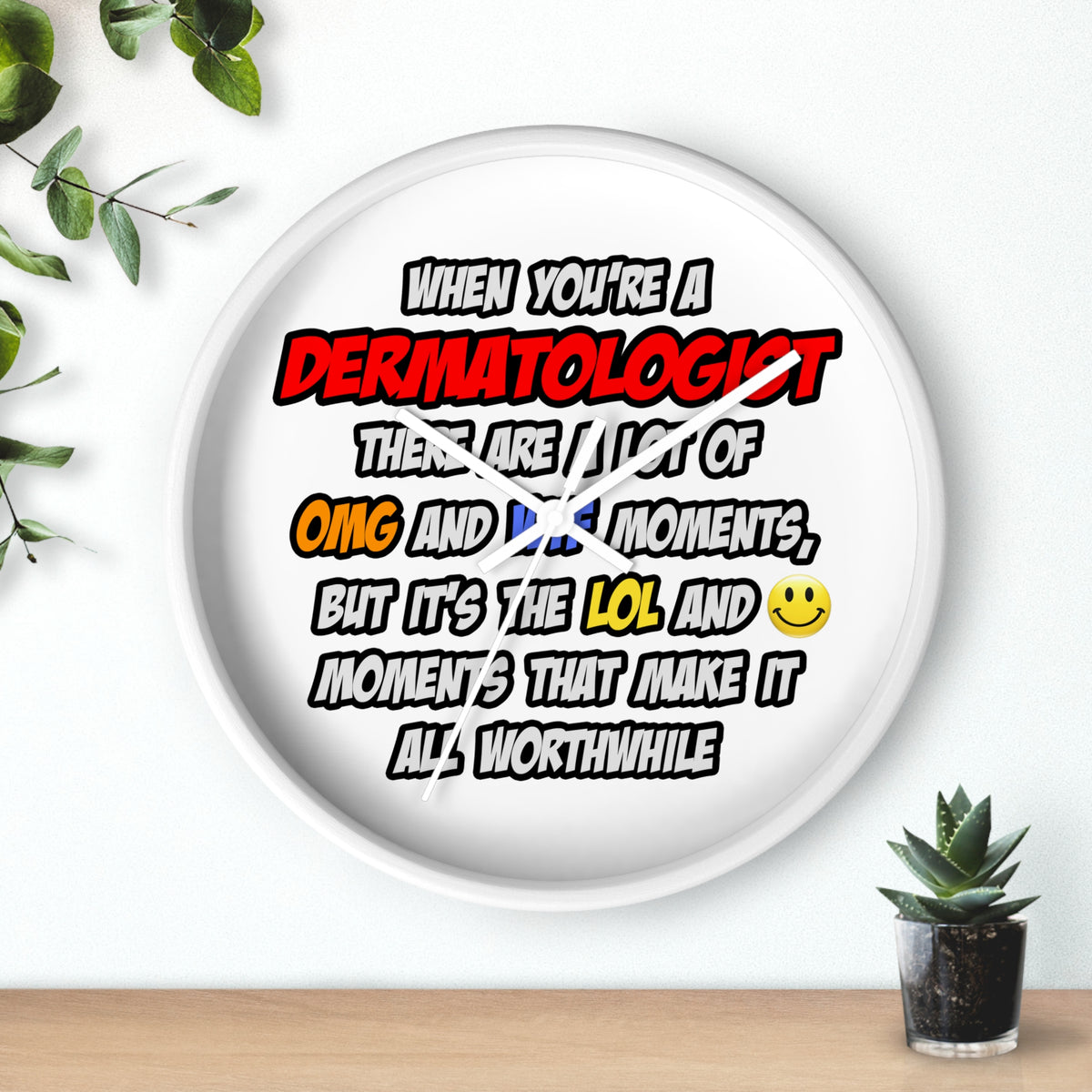 Dermatologist .. OMG WTF LOL - Wall Clock