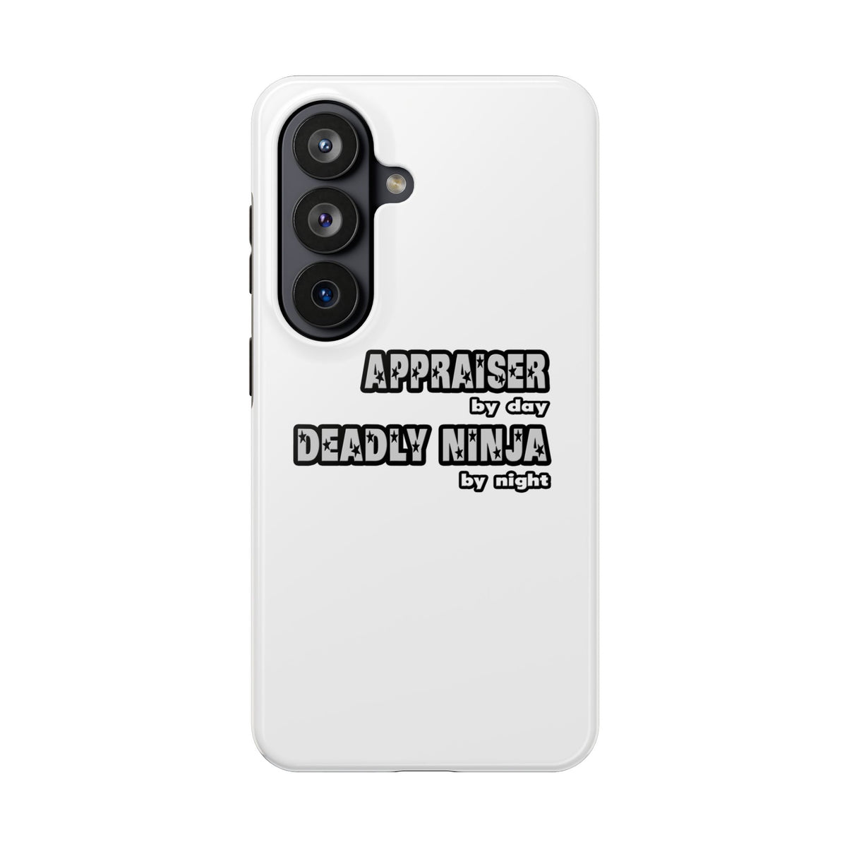 Appraiser By Day...Deadly Ninja By Night - Tough Phone Cases