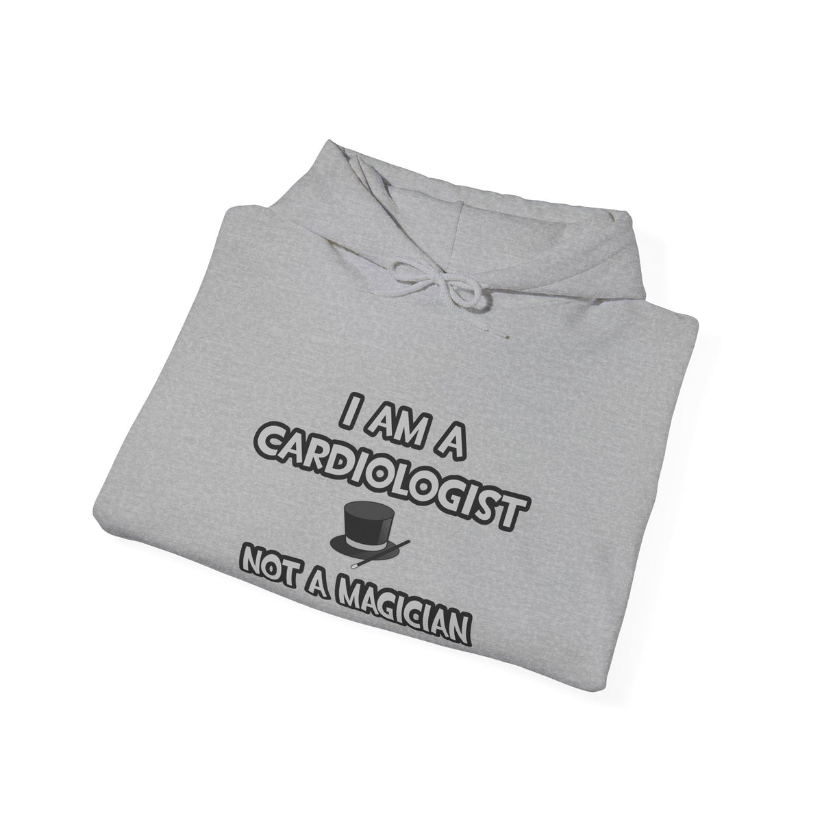 I Am A Cardiologist ... Not A Magician - Unisex Heavy Blend™ Hooded Sweatshirt
