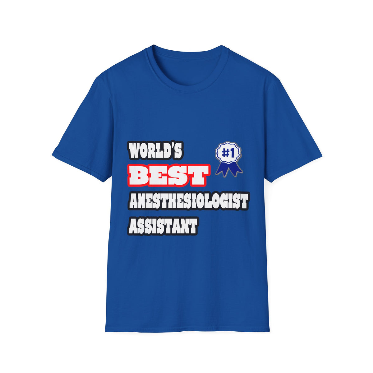 World's Best Anesthesiologist Assistant - Unisex Softstyle T-Shirt