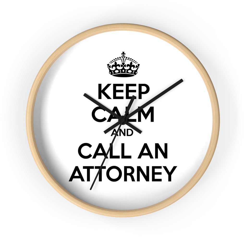 Keep Calm and Call an Attorney - Wall Clock
