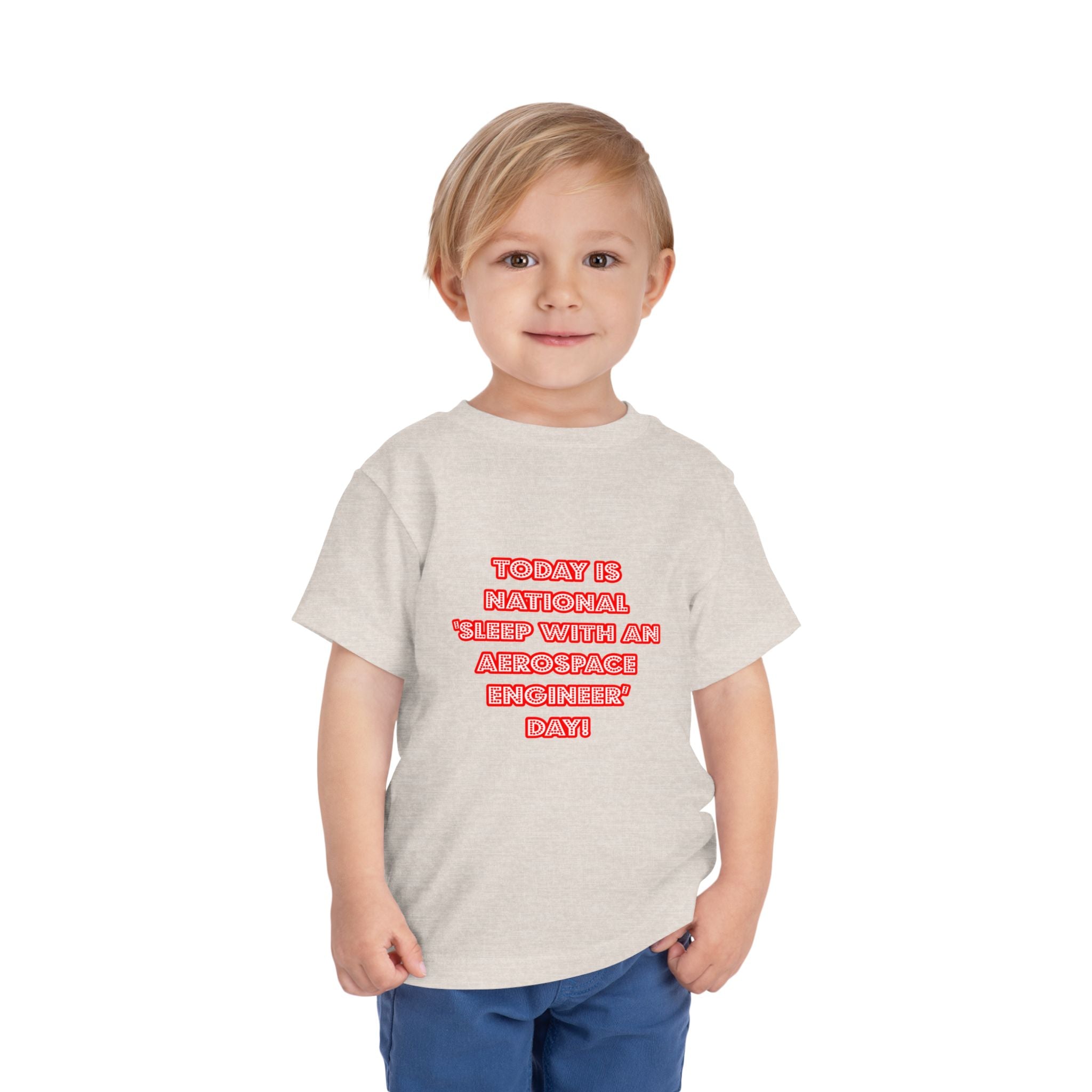 National 'Sleep With an Aerospace Engineer' Day - Toddler Short Sleeve Tee