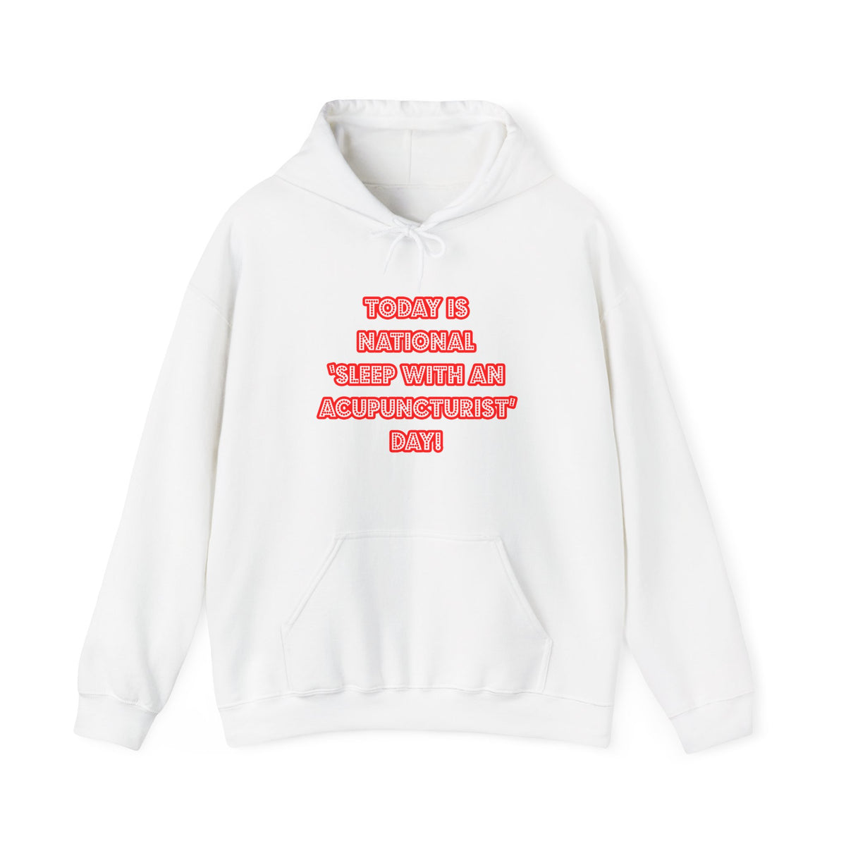 National 'Sleep With an Acupuncturist' Day - Unisex Heavy Blend™ Hooded Sweatshirt
