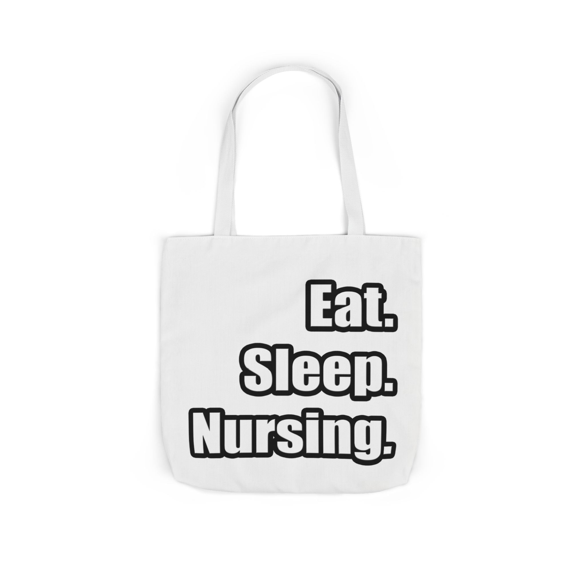 Eat. Sleep. Nursing. - Canvas Tote Bag, 5-Color Straps