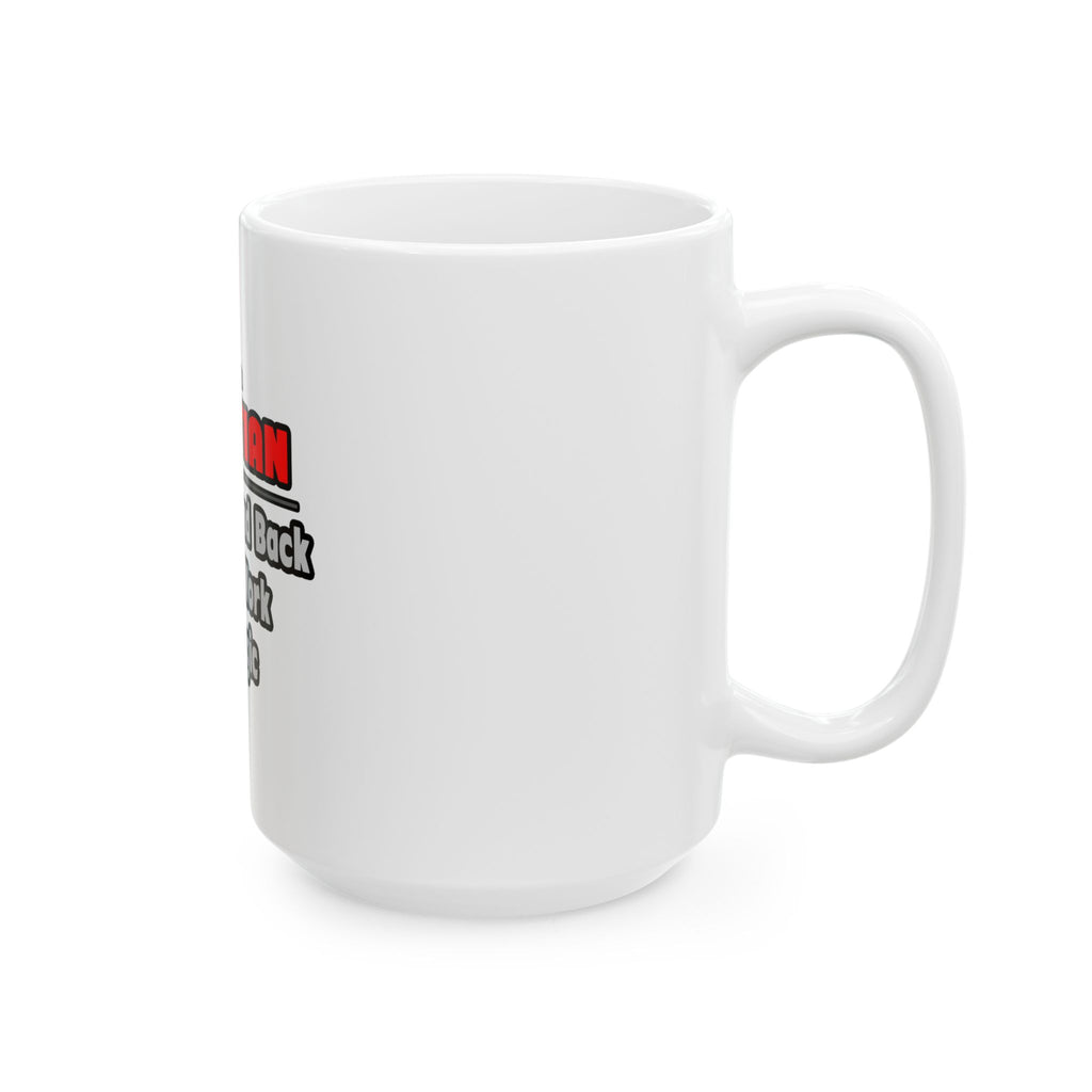 Dietitian ... Stand Back ... Work My Magic - Ceramic Mug, (11oz, 15oz)