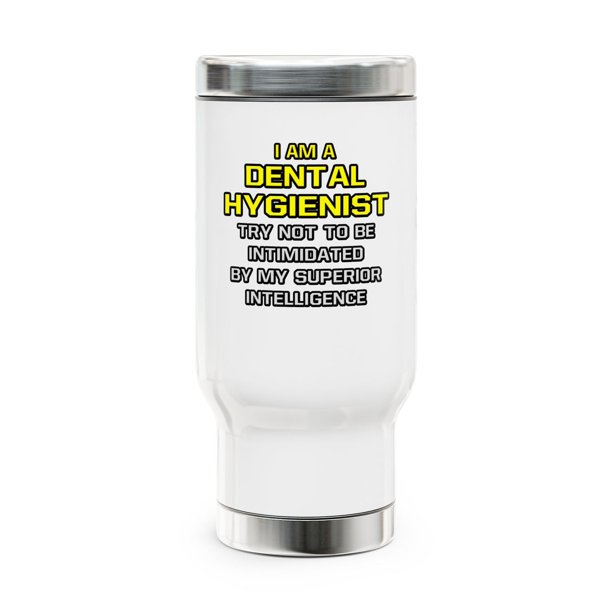Dental Hygienist...Superior Intelligence - Stainless Steel Travel Mug with Handle, 14oz