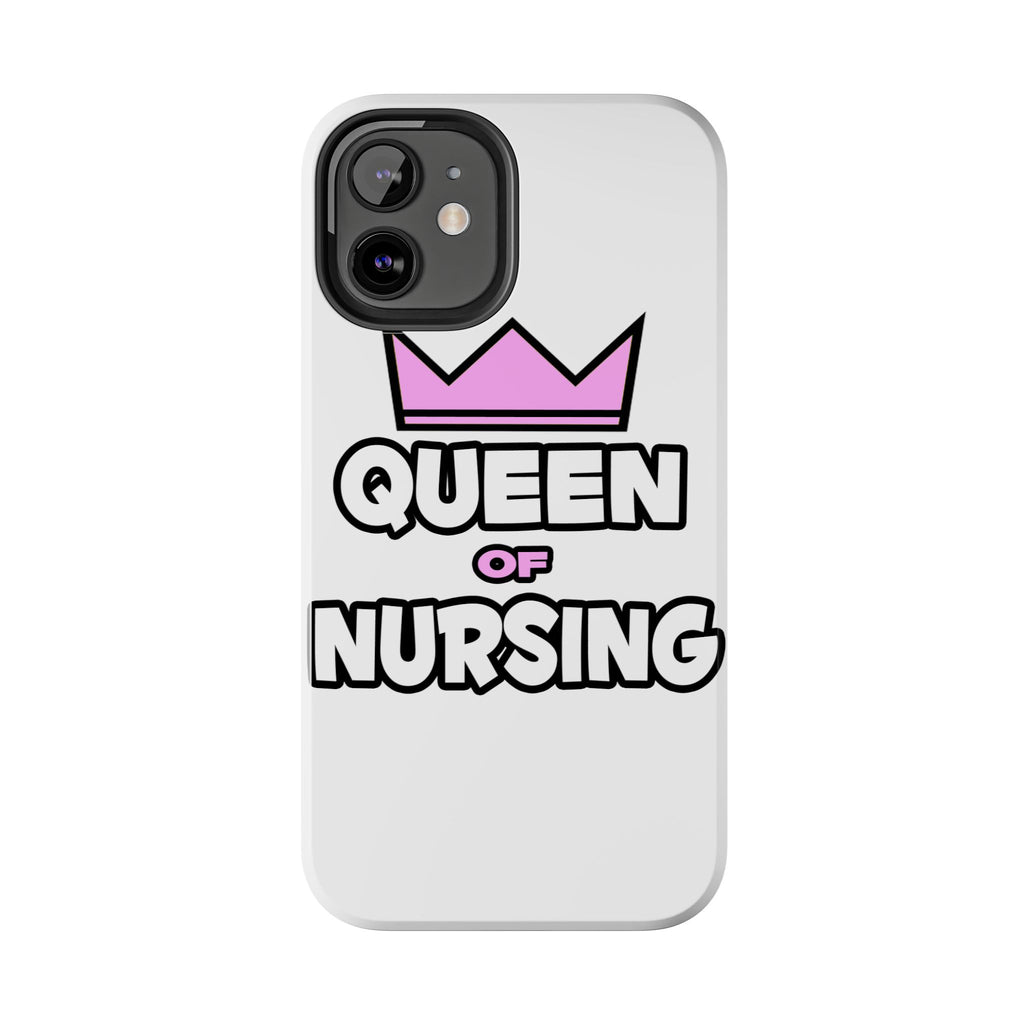 Queen of Nursing - Tough Phone Cases