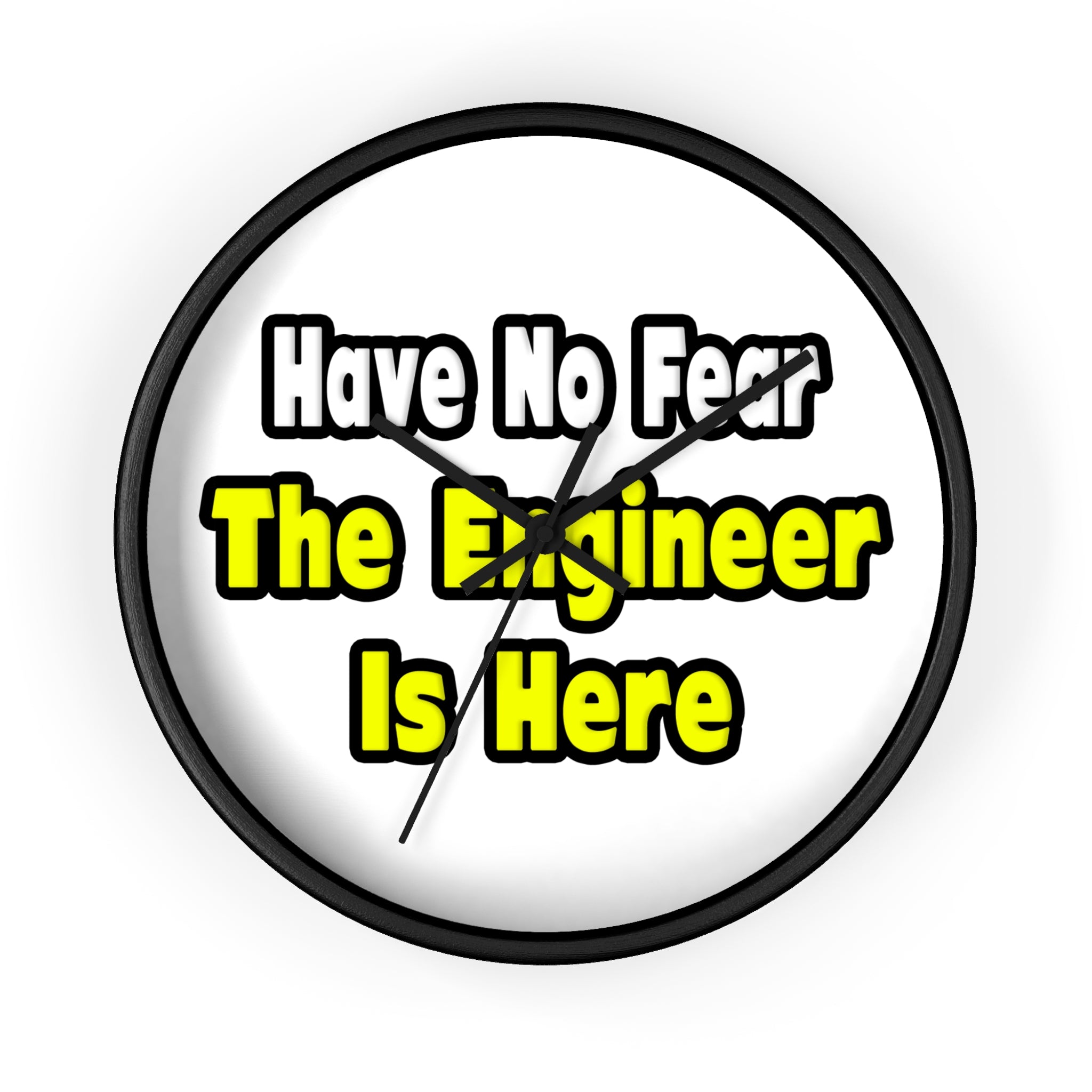 No Fear, The Engineer Is Here - Wall Clock