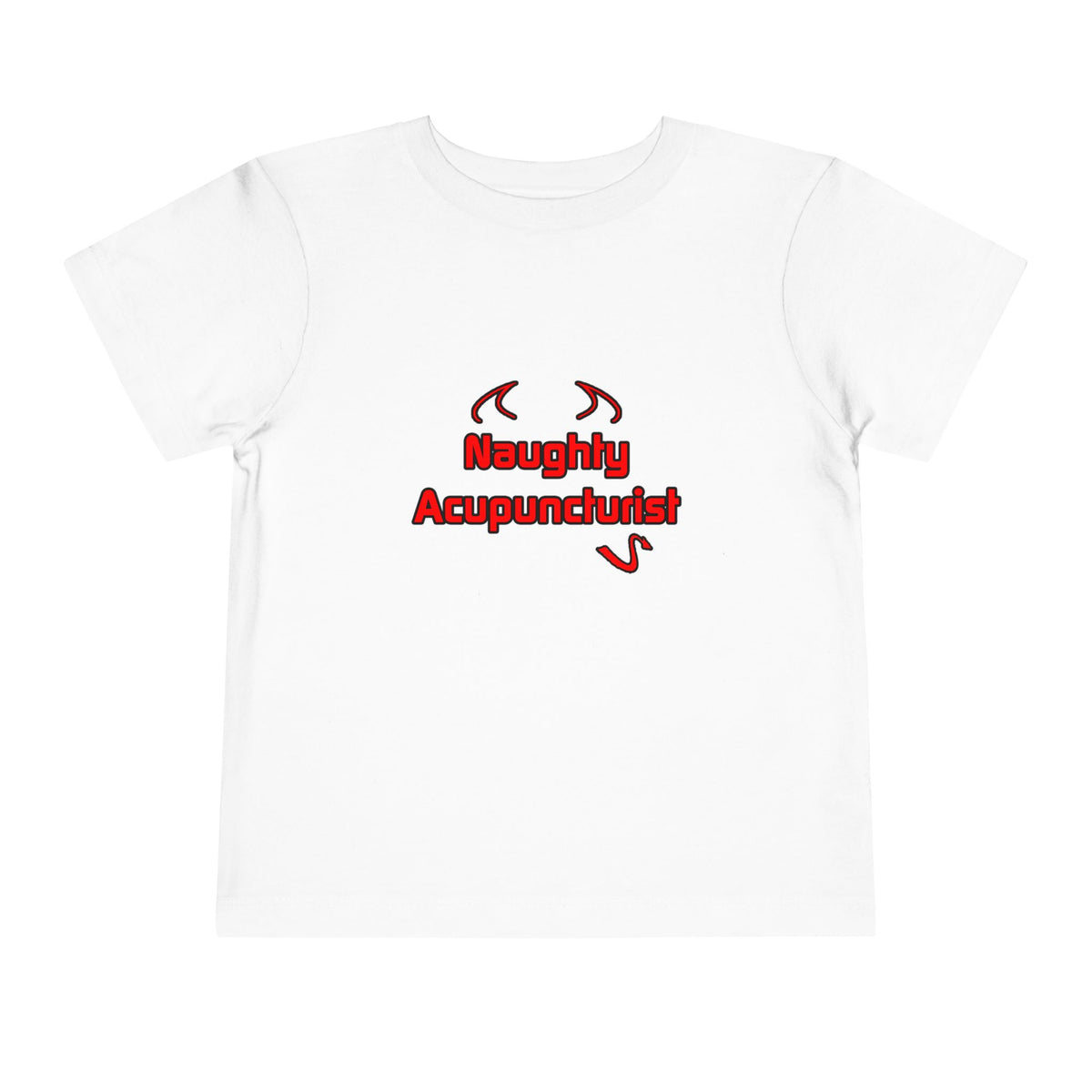 Naughty Acupuncturist - Toddler Short Sleeve Tee