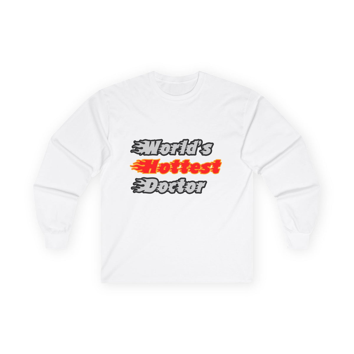 World's Hottest Doctor - Unisex Ultra Cotton Long Sleeve Tee