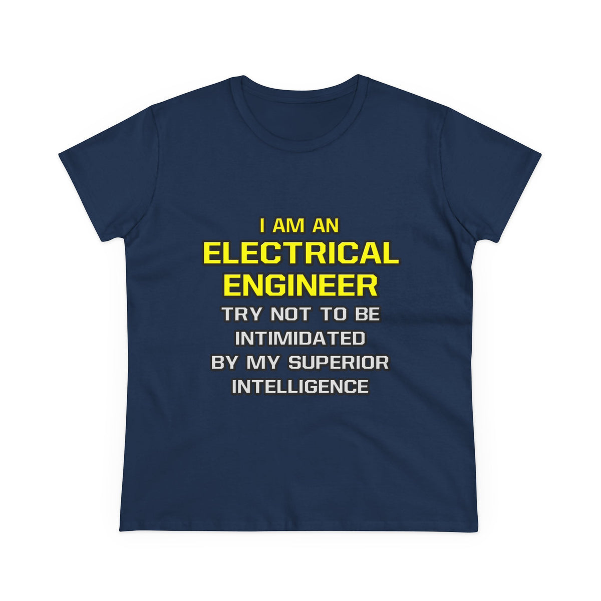 Electrical Engineer...Superior Intelligence - Women's Midweight Cotton Tee