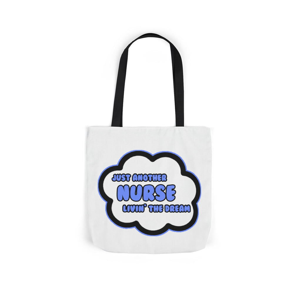 Nurse .. Livin' The Dream - Canvas Tote Bag, 5-Color Straps