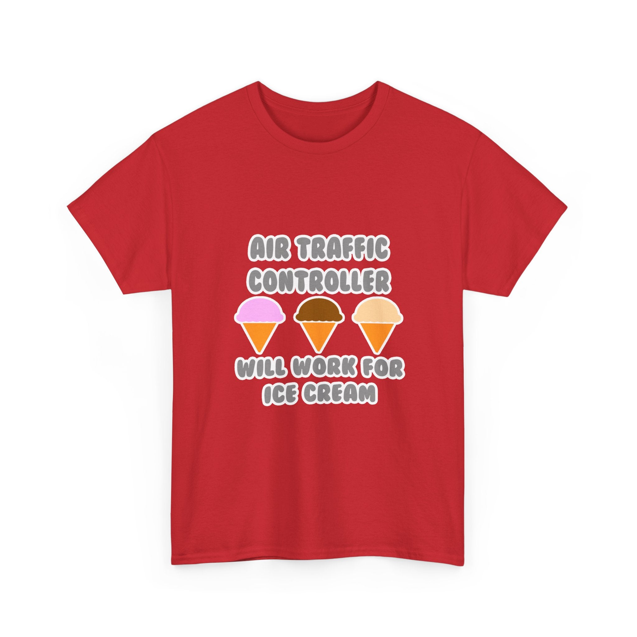 Air Traffic Controller ... Will Work For Ice Cream - Unisex Heavy Cotton Tee