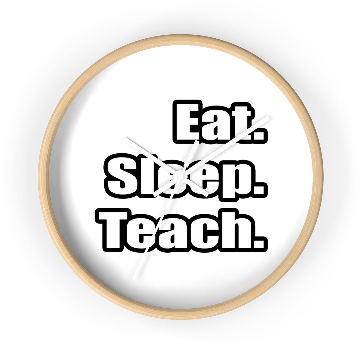eat sleep teach - Wall Clock