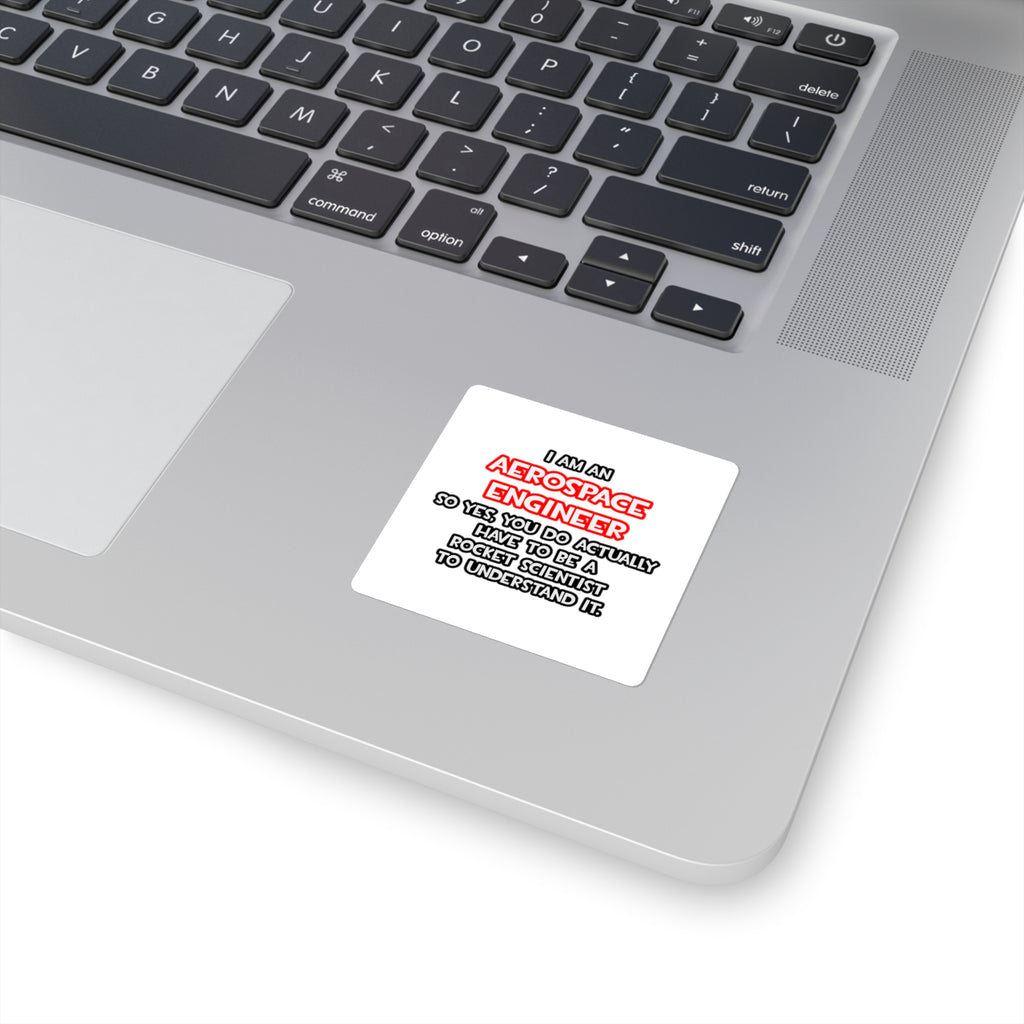 Rocket Scientist .. Funny Aerospace Engineer - Square Stickers