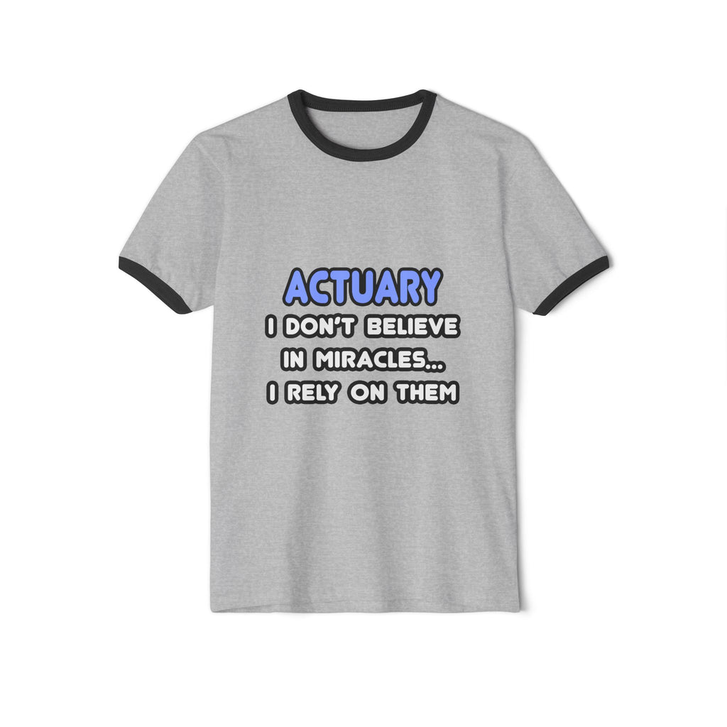 Miracles and Actuaries - Unisex Cotton Ringer T-Shirt