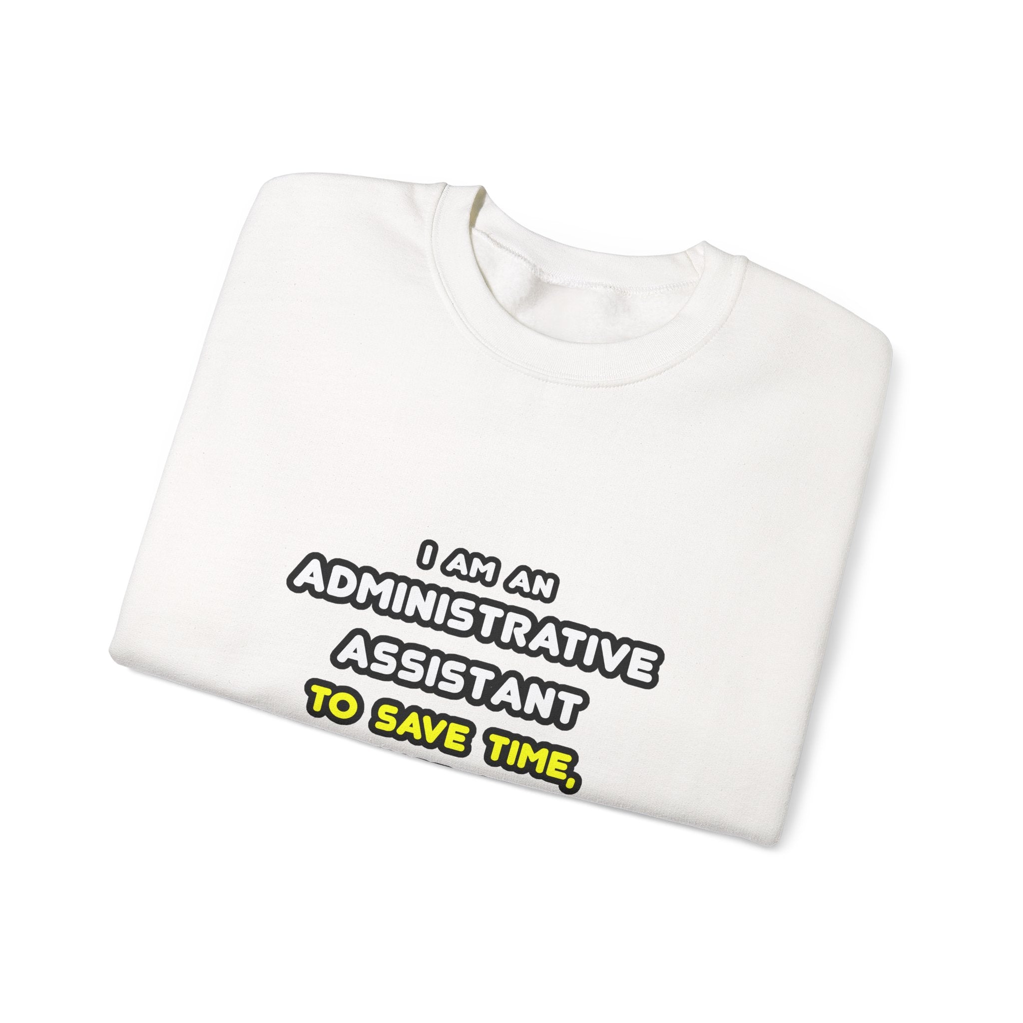Funny Administrative Assistant T Shirts - Unisex Heavy Blend™ Crewneck Sweatshirt