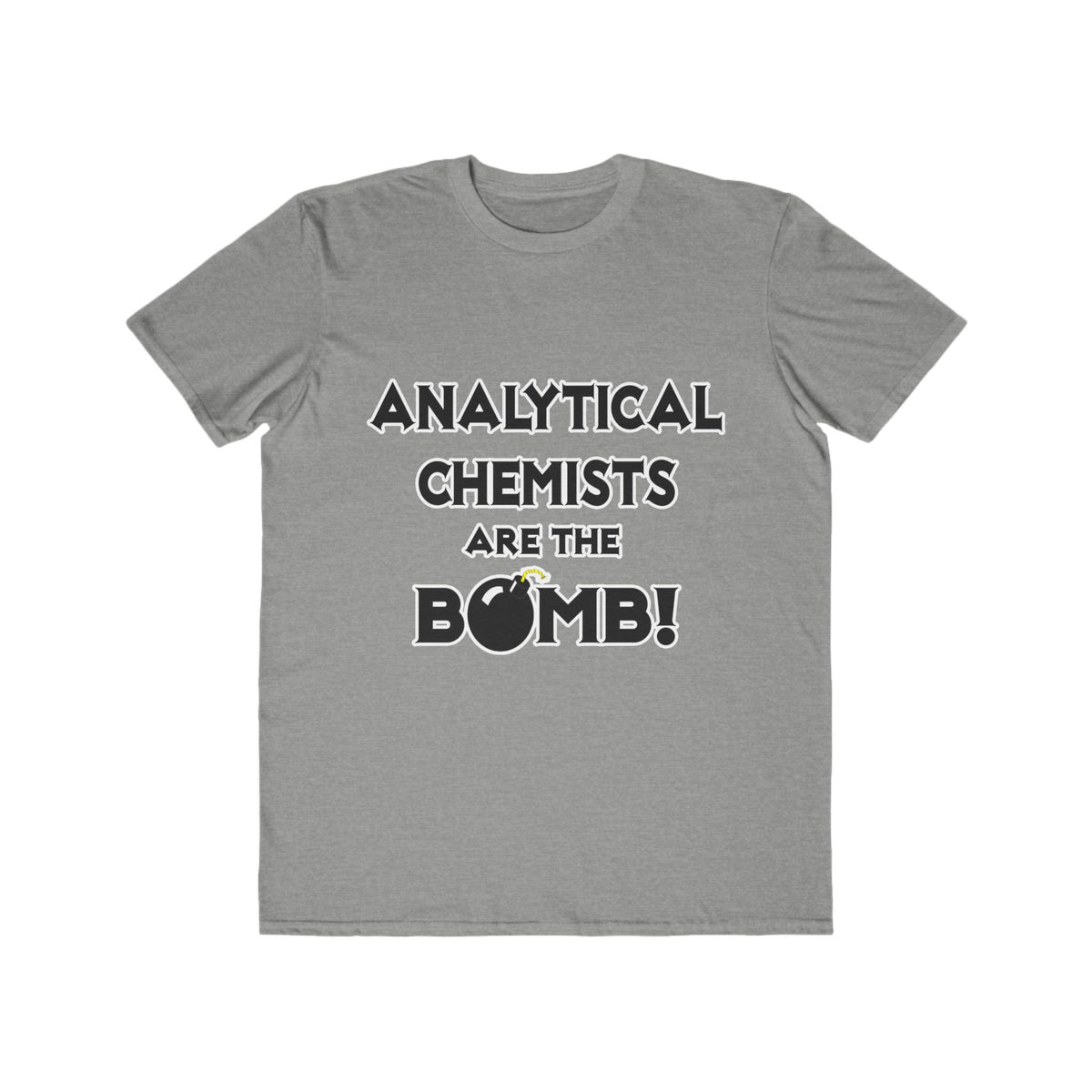 Analytical Chemists Are The Bomb! - Men's Lightweight Fashion Tee