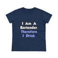 I Am A Bartender, Therefore I Drink - Women's Midweight Cotton Tee