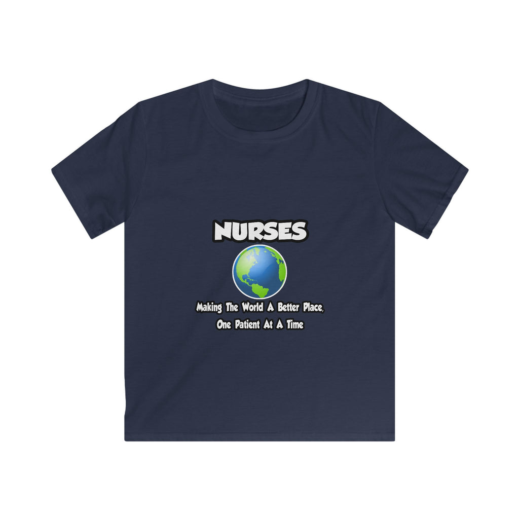 Nurses...Making the World a Better Place - Kids Softstyle Tee