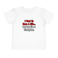 I Used to Have a Life...Firefighter - Toddler Short Sleeve Tee
