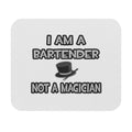I Am A Bartender ... Not A Magician - Mouse Pad (Rectangle)