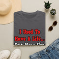 I Used to Have a Life...Nurse - Unisex Softstyle T-Shirt