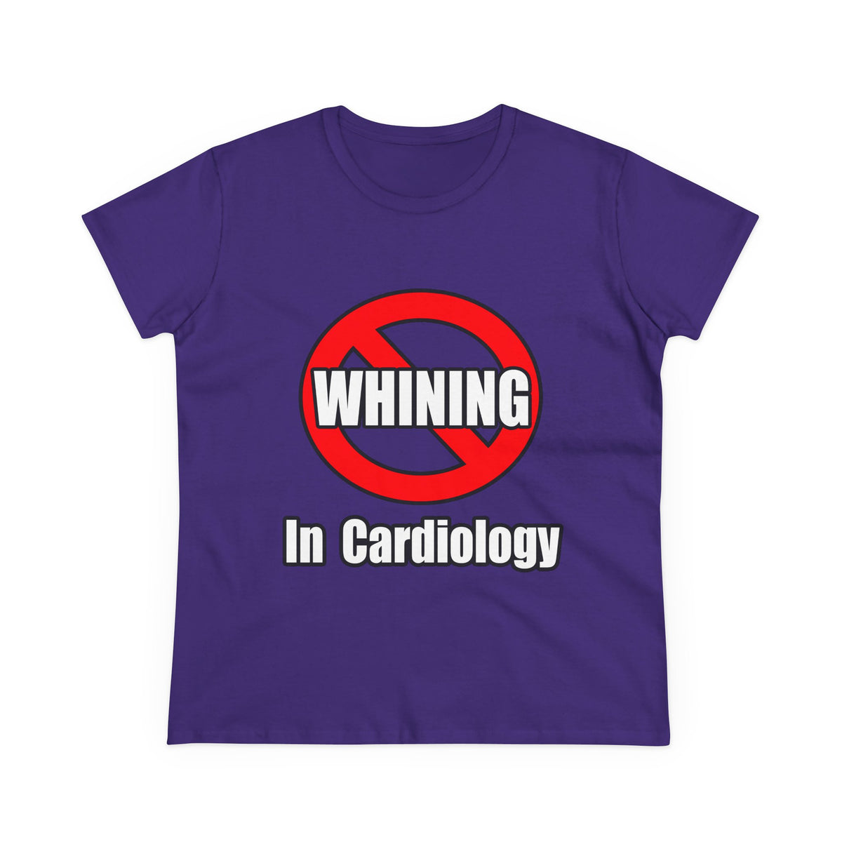 No Whining In Cardiology - Women's Midweight Cotton Tee