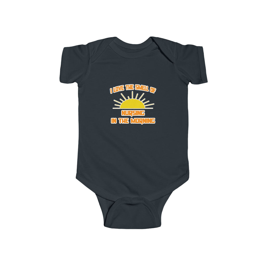 Smell of Nursing in the Morning - Infant Fine Jersey Bodysuit