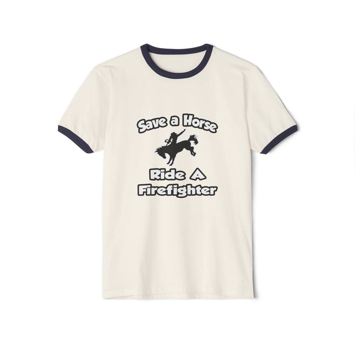 Save a Horse .. Ride a Firefighter - Unisex Cotton Ringer T-Shirt